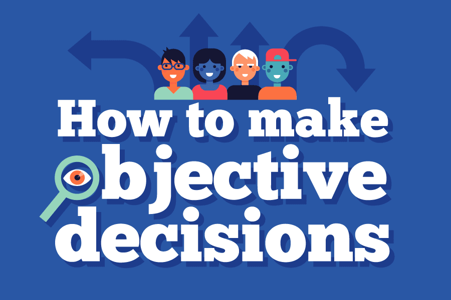 How to make objecitve decisions infographic